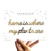 Home is where my plants are - A5 zelfklevende quote
